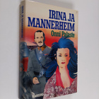 Onni Palaste : Irina ja Mannerheim - pikkukuva 1