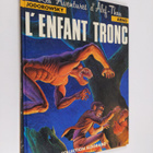 Alexandro Jodorowsky : L'enfant tronc : 1er hymne - pikkukuva 1
