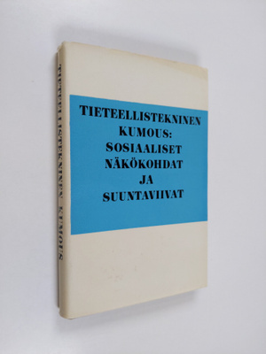 Roy Sirokov ym. : Tieteellistekninen kumous - sosiaaliset...