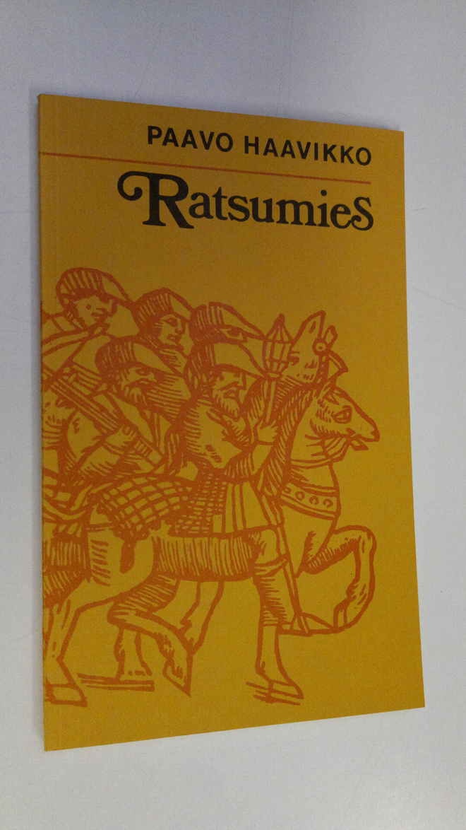 Paavo Haavikko : Ratsumies : näytelmä