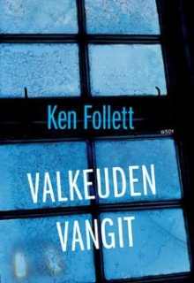Ken Follett - Valkeuden vangit