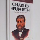 J. C. Carlile : Charles Spurgeon : saarnaaja, jota kuunne... - pikkukuva 1
