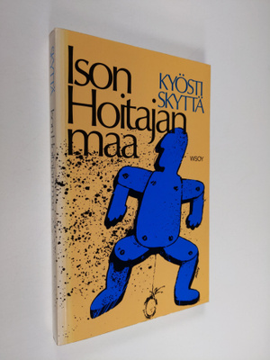 Kyösti Skyttä : Ison hoitajan maa vai inhimillisen kasvun...