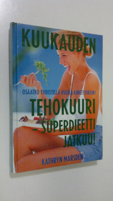 Kathryn Marsden : Kuukauden tehokuuri : superdieetti jatkuu