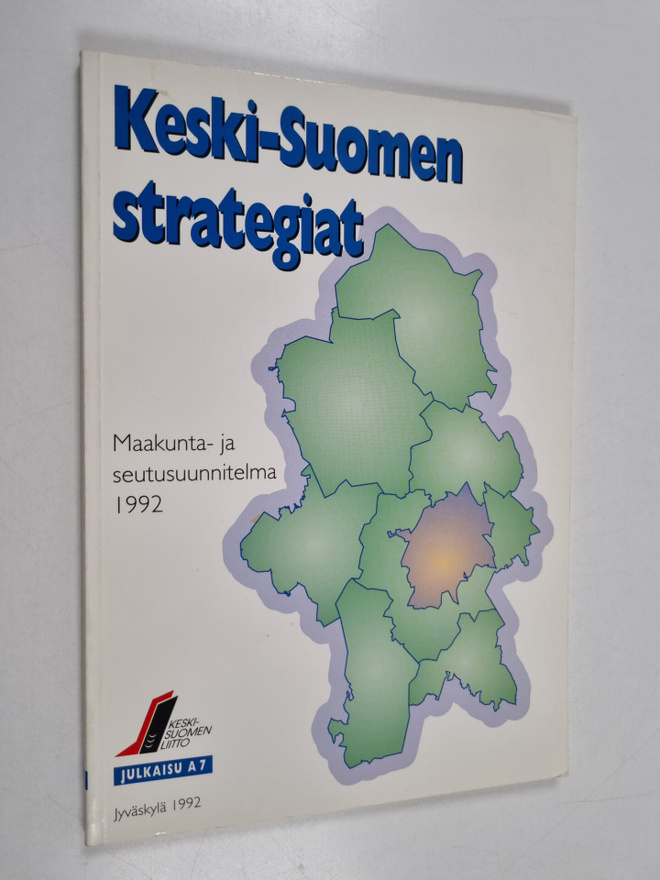 Keski-Suomen strategiat : maakunta- ja seutusuunnitelma 1992