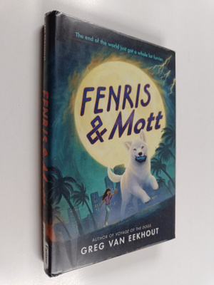 Greg Van Eekhout : Fenris & Mott
