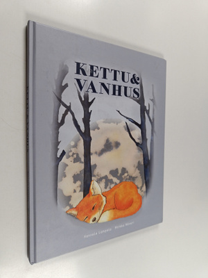 Hannele Lampela : Kettu ja vanhus