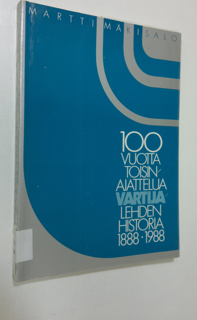Martti Mäkisalo : 100 vuotta toisinajattelua : Vartija-le...