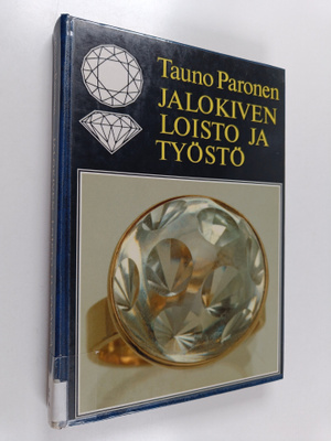 Tauno Paronen : Jalokiven loisto ja työstö