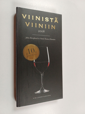 Juha Berglund : Viinistä viiniin 2008 : viininystävän vuo...