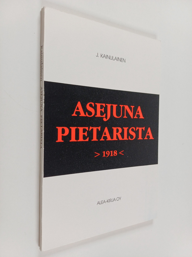 J. Kainulainen : Asejuna Pietarista 1918