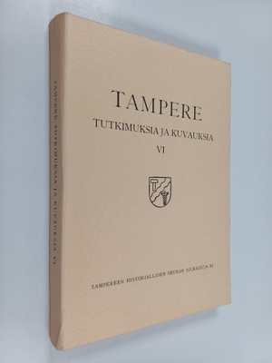 Tampere : tutkimuksia ja kuvauksia 6