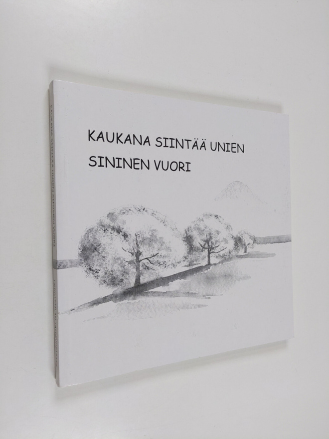 Kaukana siintää unien sininen vuori