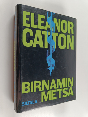 Eleanor Catton : Birnamin metsä