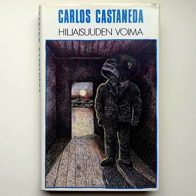 Carlos Castaneda : Hiljaisuuden voima
