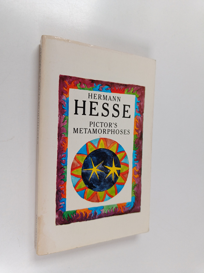 Hermann Hesse : Pictor's metamorphoses : and other fantasies