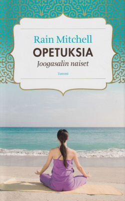 Rain Mitchell: Opetuksia