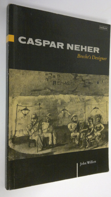 John Willett : Vaspar Neher : Brecht's Designer