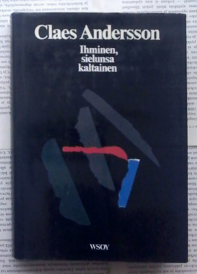 Claes Andersson - Ihminen, sielunsa kaltainen (sid.)