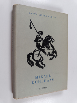 Heinrich von Kleist : Mikael Kohlhaas