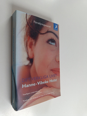 Hanne-Vibeke Holst : Det verkliga livet
