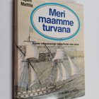 Tapani Mattila : Meri maamme turvana : Suomen meripuolust... - pikkukuva 1