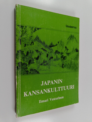 Ilmari Vesterinen : Japanin kansankulttuuri : kulttuurian...