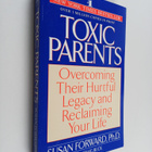 Susan Forward : Toxic Parents : Overcoming Their Hurtful ... - pikkukuva 1