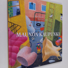 Katri Tapola : Maunon kaupunki - pikkukuva 1
