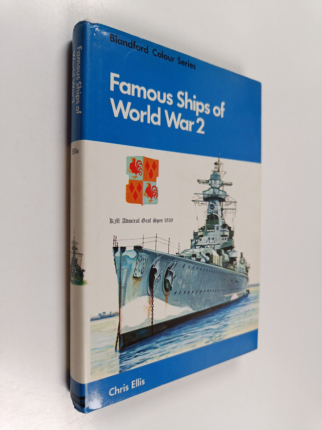 by Chris Ellis : Famous ships of World War 2