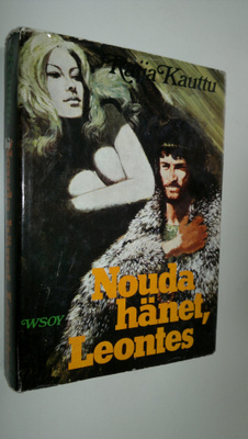 Raija Kauttu : Nouda hänet, Leontes