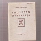 Tattari, Juho: Puusepän oppikirja, Otava 1951, nid., 6.p. - pikkukuva 1