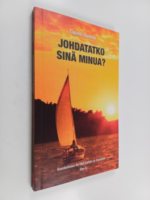 Tapani Suonto : Johdatatko sinä minua? : evankelistan tie...