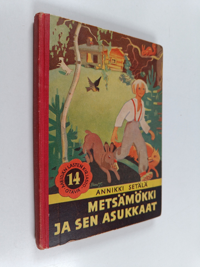 Annikki Setälä : Metsämökki ja sen asukkaat : eläinsatuja