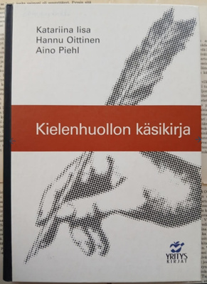 Katariina Iisa (ym) - Kielenhuollon käsikirja (nid.)