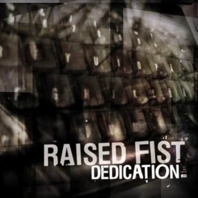 Raised Fist - Dedication