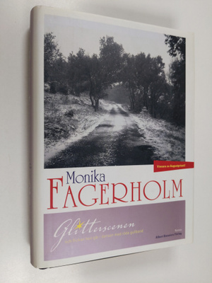 Monika Fagerholm : Glitterscenen - och flickan hon går i ...