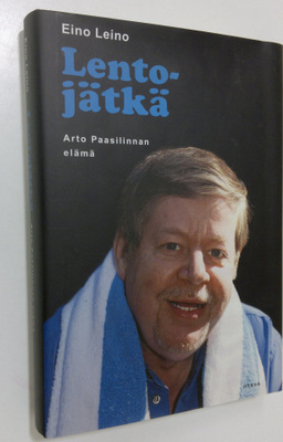 Eino Leino : Lentojätkä : Arto Paasilinnan elämä