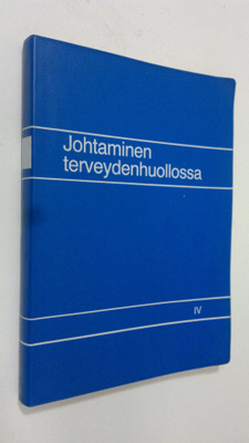 Hannu ym. (toim.) Jokela : Johtaminen terveydenhuollossa
