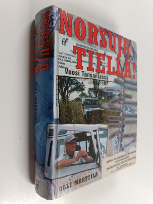 Olli Marttila : Norsuja tiellä! : vuosi Tansaniassa