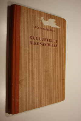 Ernst Leche : Kuulustelut rikosasioissa