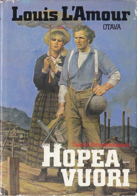 Louis L'Amour: Hopeavuori (sid. 1p Otava 1983)