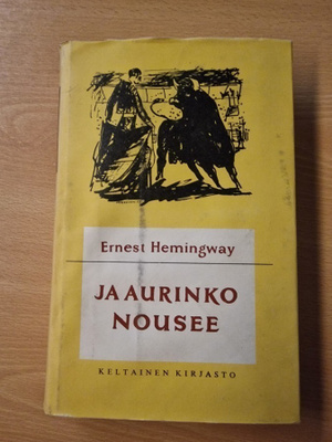 Ernest Hemingway - Ja aurinko nousee