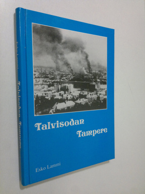 Esko Lammi : Talvisodan Tampere