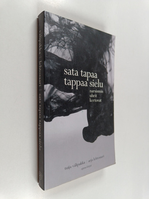 Tuija Välipakka ym. : Sata tapaa tappaa sielu : narsismin...