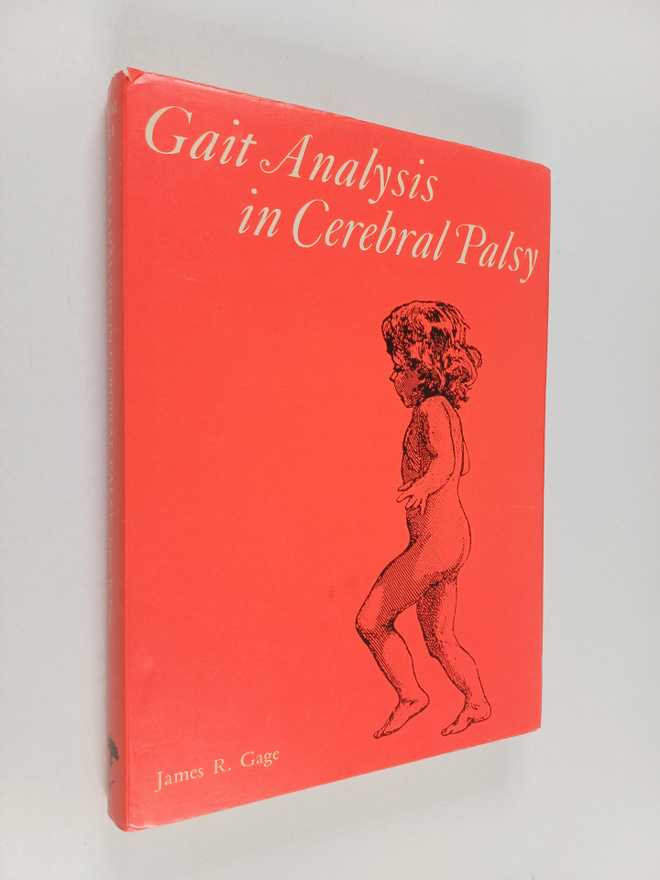 James R. Gage : Gait analysis in celebral palsy