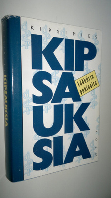 Kipsimies : Kipsauksia : lääkärin pakinoita