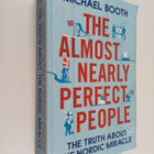 Michael Booth : The almost nearly perfect people : the tr... - pikkukuva 1