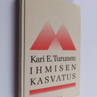 Kari E. Turunen : Ihmisen kasvatus - pikkukuva 1