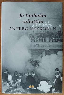 Antero Kekkonen: Ja vanhakin vallattiin